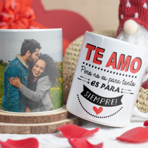 Taza "Te amo pero no es para tanto, es para siempre"